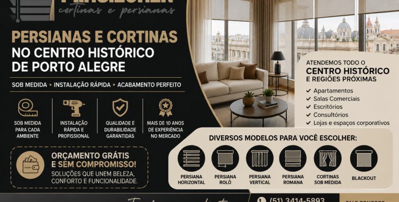 Orçamento de persianas e cortinas no Centro Histórico de Porto Alegre com instalação rápida e atendimento especializado.